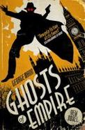 Ghosts of Empire : A Ghost Novel cover