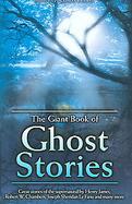 Giant Book of Ghost Stories Great Writing by Robert Aickman, E.f. Benson, Ramsey Campbell, J. Sheridan Le Fanu And Many More cover