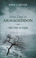 Nine Days to Armageddon : The End Is Nigh cover
