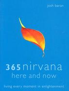365 Nirvana Here and Now Living Every Monment in Enlightenment cover