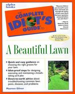 The Complete Idiot's Guide to a Beautiful Lawn cover