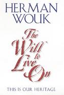 The Will to Live on: Reclaiming the Jewish Heritage cover