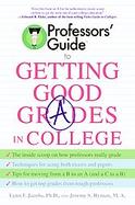 Professors' Guide to Getting Good Grades in College cover