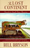 The Lost Continent Travels in Small Town America cover