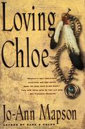 Loving Chloe A Novel cover