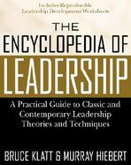 The Encyclopedia of Leadership A Practical Guide to Popular Leadership Theories and Techniques cover