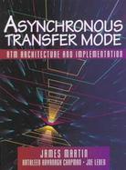 Asynchronous Transfer Mode Atm Archtecture and Implementation cover