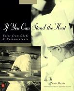 If You Can Stand the Heat Tales from Chefs & Restaurateurs cover