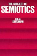 The Subject of Semiotics cover