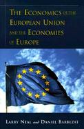 The Economics of the European Union and the Economies of Europe cover