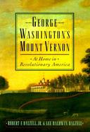 George Washington's Mount Vernon At Home in Revolutionary America cover