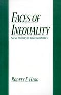 Faces of Inequality Social Diversity in American Politics cover