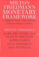 Milton Friedman's Monetary Framework A Debate With His Critics cover