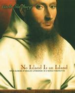 No Island Is an Island Four Glances at English Literature in a World Perspective cover