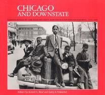 Chicago and Downstate Illinois As Seen by the Farm Security Administration Photographers, 1936-1943 cover