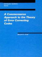 A Commonsense Approach to the Theory of Error Correcting Codes cover