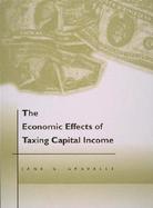 The Economic Effects of Taxing Capital Income cover