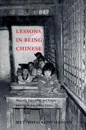 Lessons in Being Chinese: Minority Education and Ethnic Identity in Southwest China cover