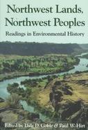 Northwest Lands, Northwest Peoples Readings in Environmental History cover