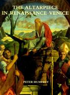 The Altarpiece in Renaissance Venice cover