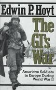 GI's War: American Soldiers in Europe During World War II cover