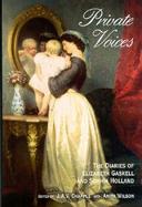 Private Voices: The Diaries of Elizabeth Gaskell and Sophia Holland cover