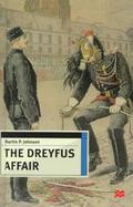 The Dreyfus Affair Honour and Politics in the Belle Epoque cover