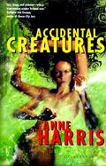 Accidental Creatures cover