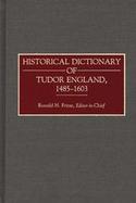 Historical Dictionary of Tudor England, 1485-1603 cover