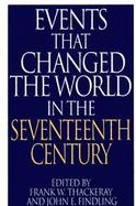 Events That Changed the World in the Seventeenth Century cover