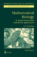 Mathematical Biology II Spatial Models and Biomedical Applications cover