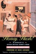 Honey, Hush! An Anthology of African American Women's Humor cover