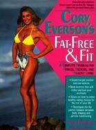 Cory Everson's Fat-Free and Fit: A Complete Program for Fitness, Exercise, and Healthy Living cover