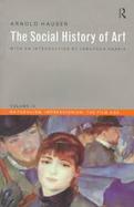 The Social History of Art Naturalism, Impressionism, the Film Age (volume4) cover