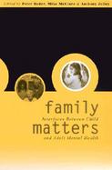 Family Matters Interfaces Between Child and Adult Mental Health cover