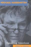 Michael Harrington Speaking American cover