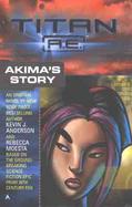Titan A. E. Akima's Story cover