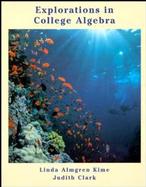 Explorations in College Algebra with CDROM cover