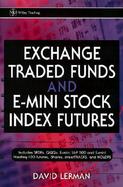 Exchange Traded Funds and E-Mini Stock Index Futures cover