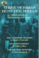 Three Victorian Detective Novels cover