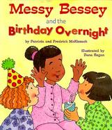 Messy Bessey and the Birthday Overnight cover
