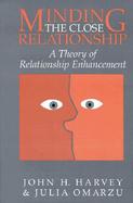 Minding the Close Relationship A Theory of Relationship Enhancement cover