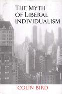 The Myth of Liberal Individualism cover