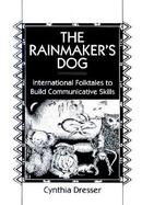 The Rainmaker's Dog: International Folktales to Build Communicative Skills cover