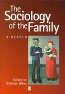 The Sociology of the Family: A Reader cover