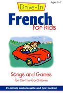 Drive-In French for Kids Songs and Games for On-The-Go Children cover