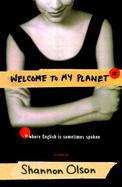 Welcome to My Planet: Where English is Sometimes Spoken cover