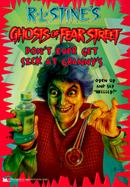 Dont Ever Get Sick at Grannys R L Stines Ghosts of Fear Street 16 cover