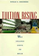 Tuition Rising Why College Costs So Much cover