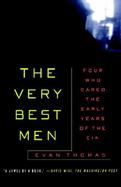 The Very Best Men Four Who Dared  The Early Years of the CIA cover